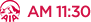 AM 11:30